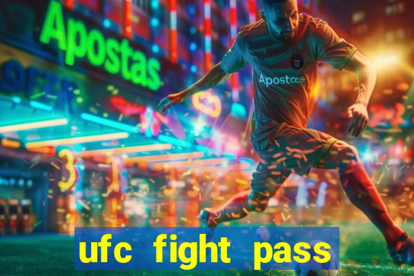 ufc fight pass assistir online